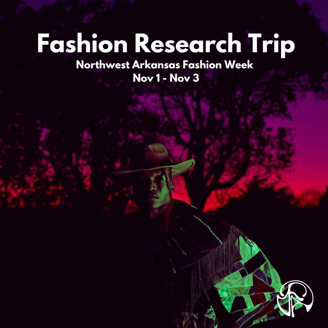 Northwest Arkansas Fashion Week Research Trip